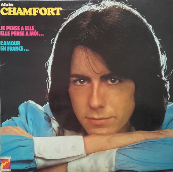 Acheter disque vinyle Alain Chamfort Je Pense A Elle, Elle Pense A Moi... a vendre
